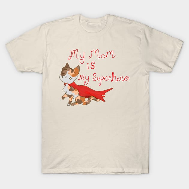 Mom is my superhero shirt sale